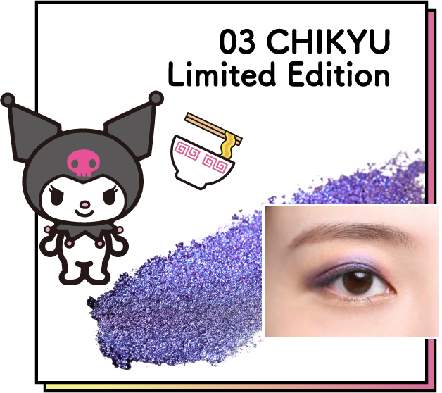 03 CHIKYU Limited Edition